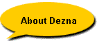 About Dezna